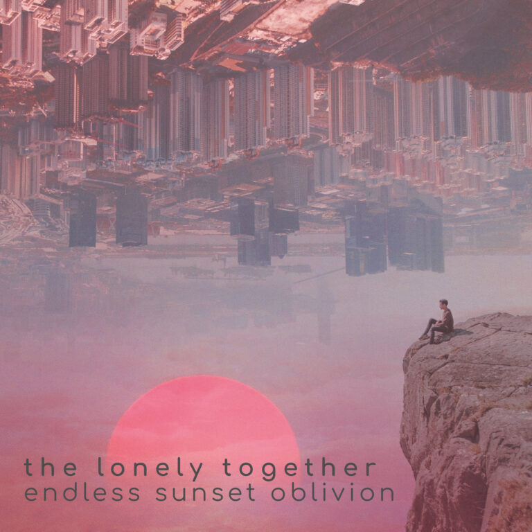 The Lonely Together – “Endless Sunset Oblivion” Album