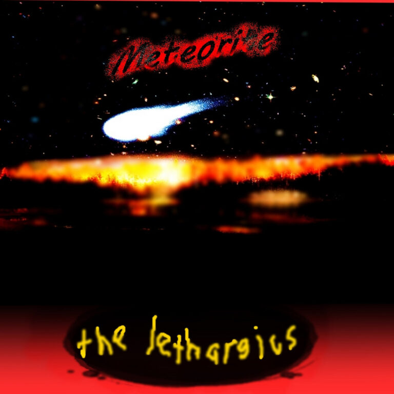 The Lethargics – Meteorite b/w Shelter In Place