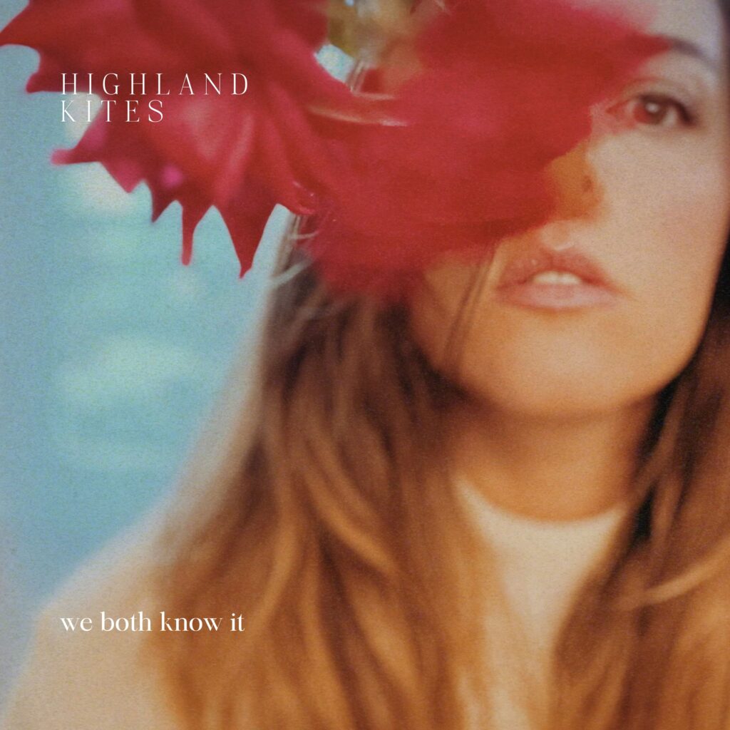 Highland Kites – “We Both Know It”