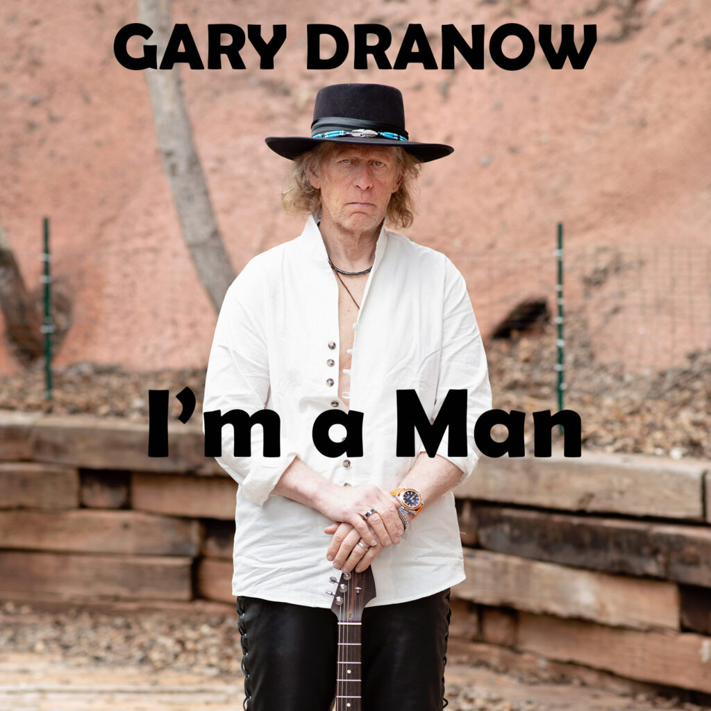 Gary Dranow and The Manic Emotions – “I’m A Man”