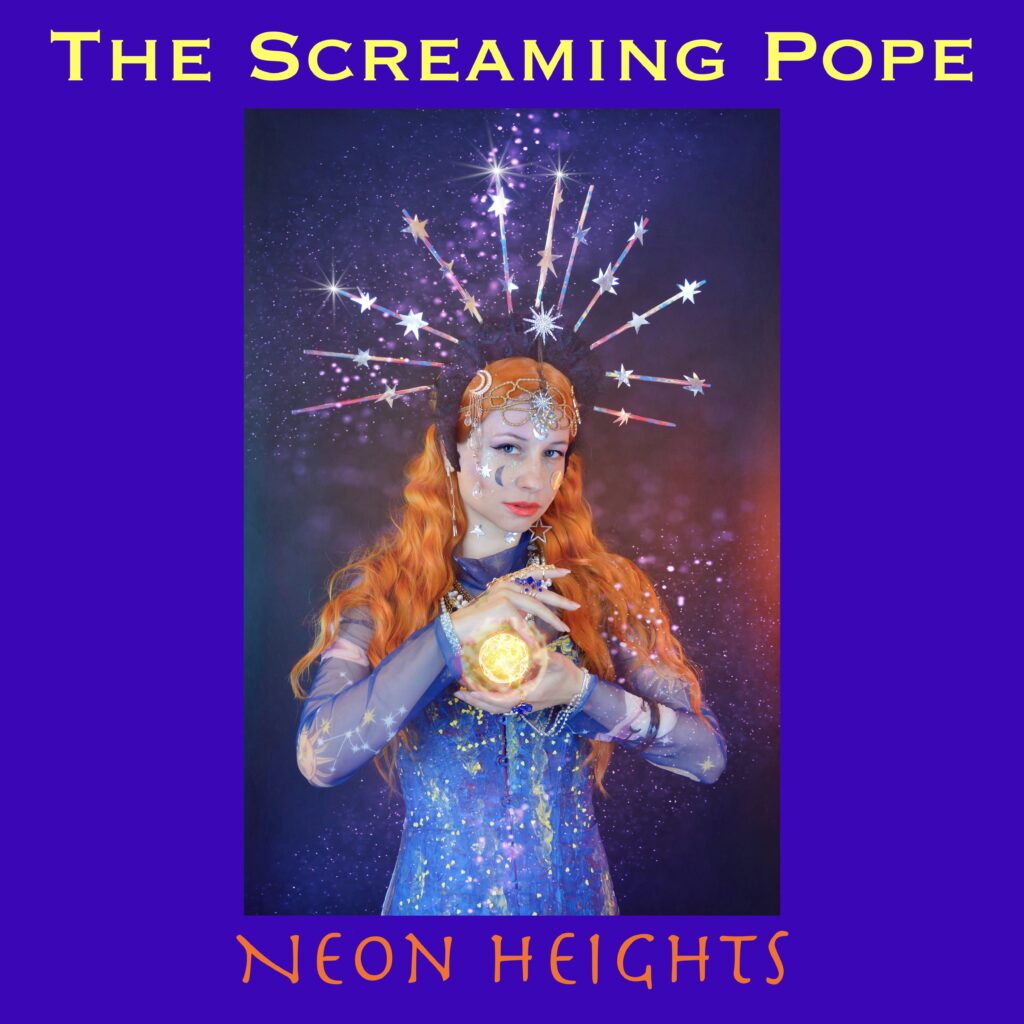 The Screaming Pope – “Neon Heights”