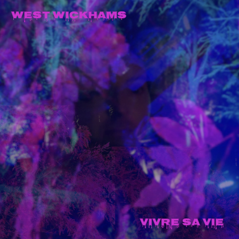 West Wickhams – “Vivre Sa Vie”