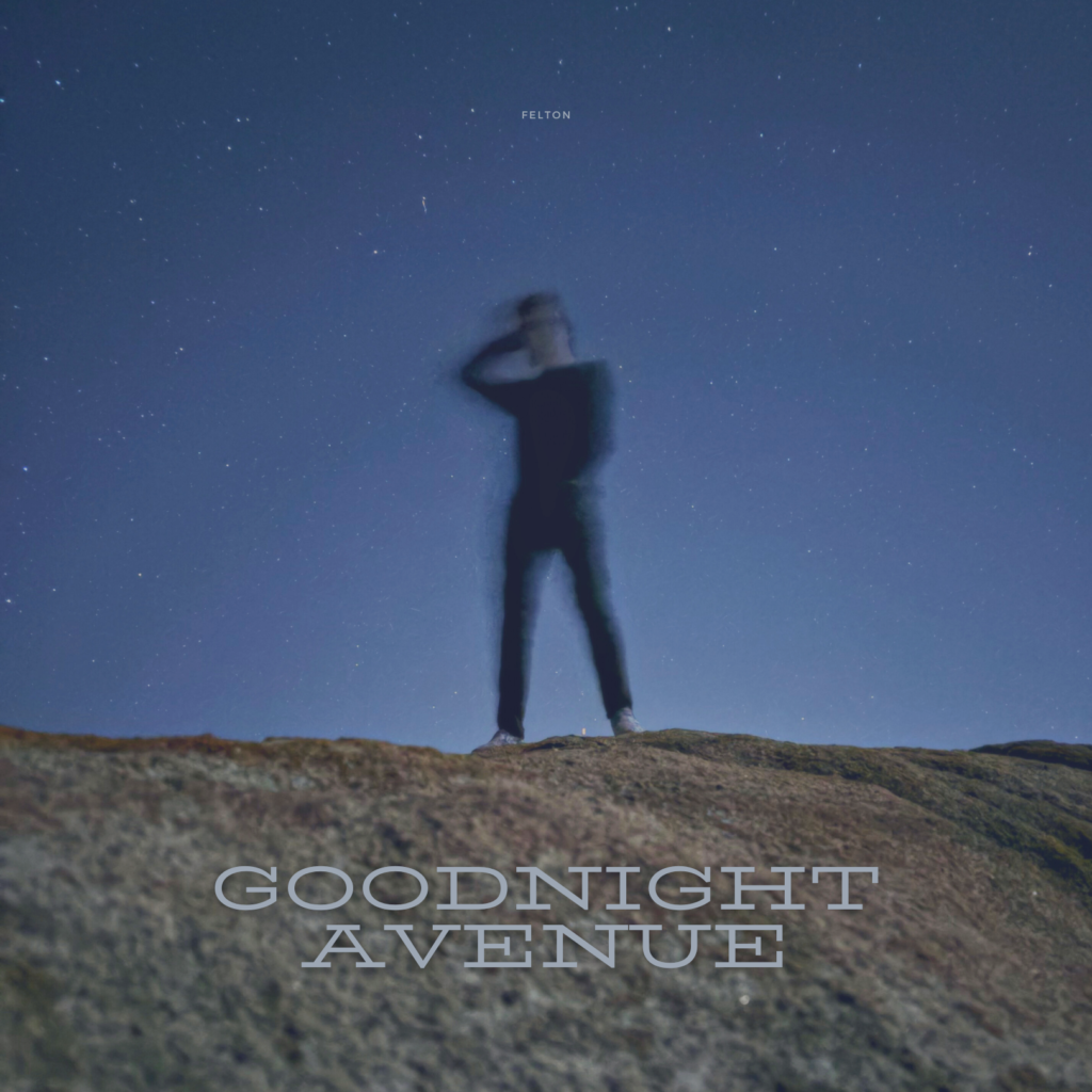 Felton – “Goodnight Avenue”