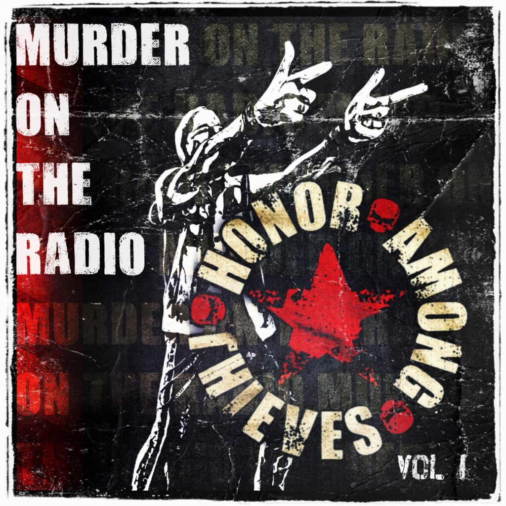 Honor Among Thieves – “Murder on the Radio Vol.1”