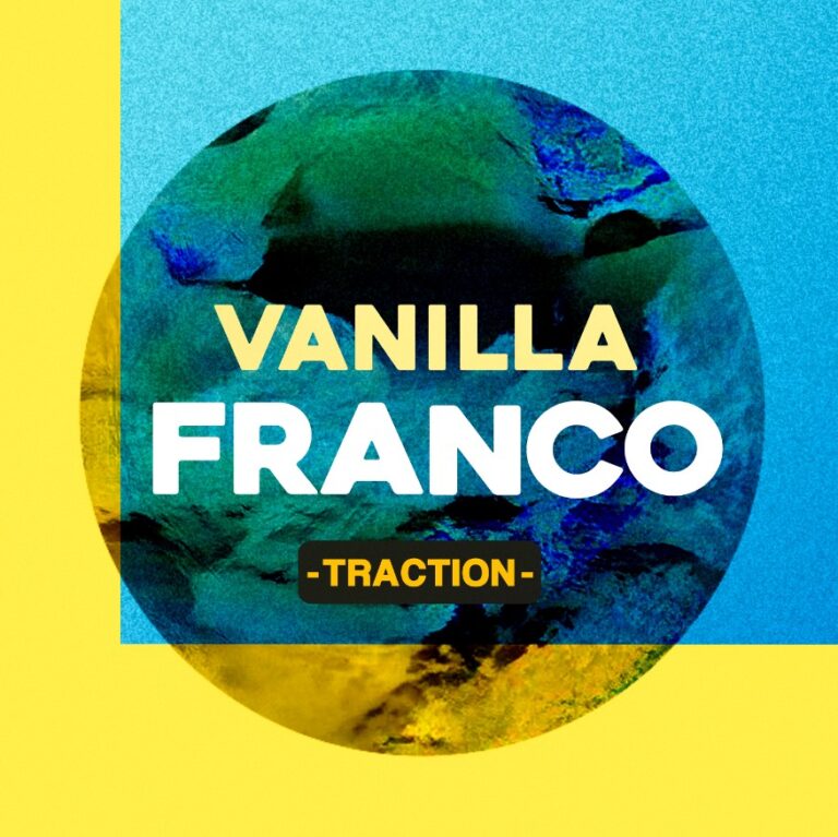 Vanilla Franco – “Traction”