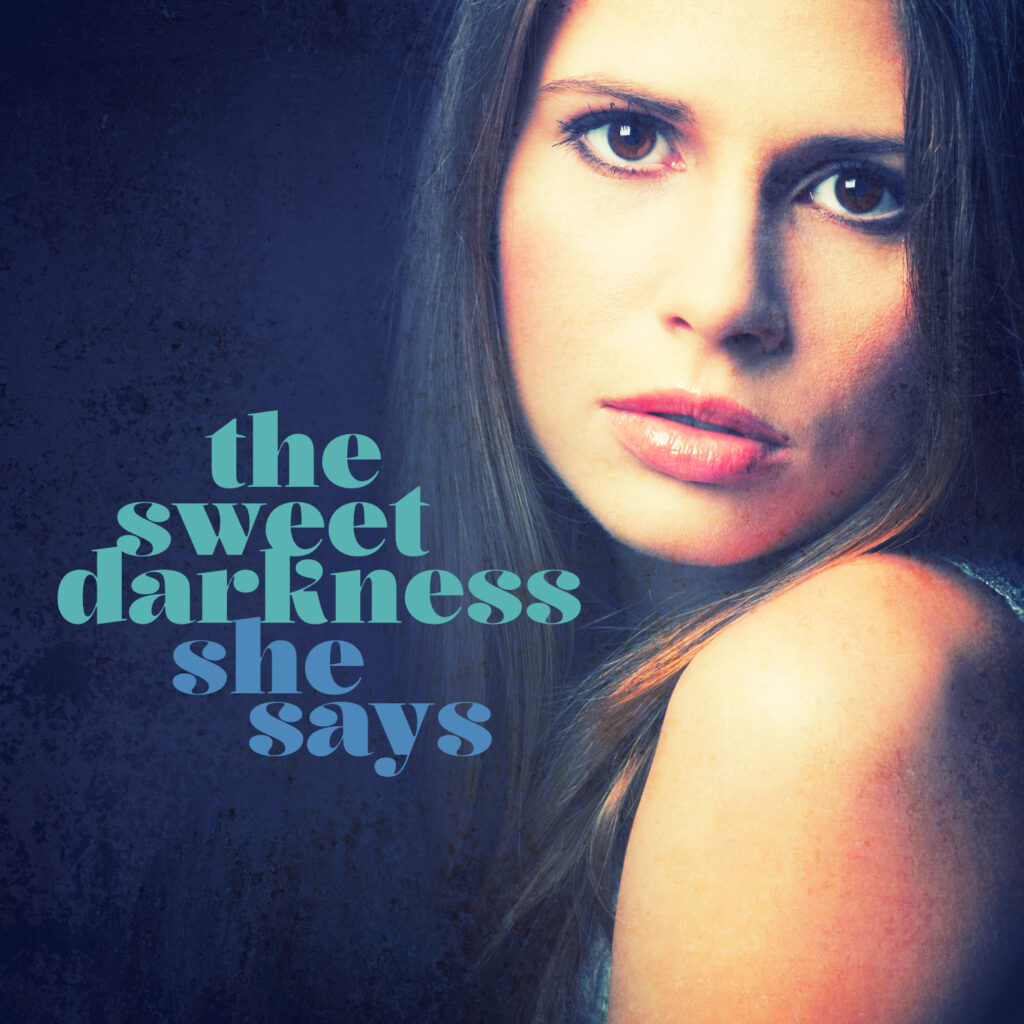 The Sweet Darkness – “She Says”