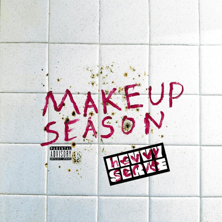 Hevvy Serve – “Makeup Season”