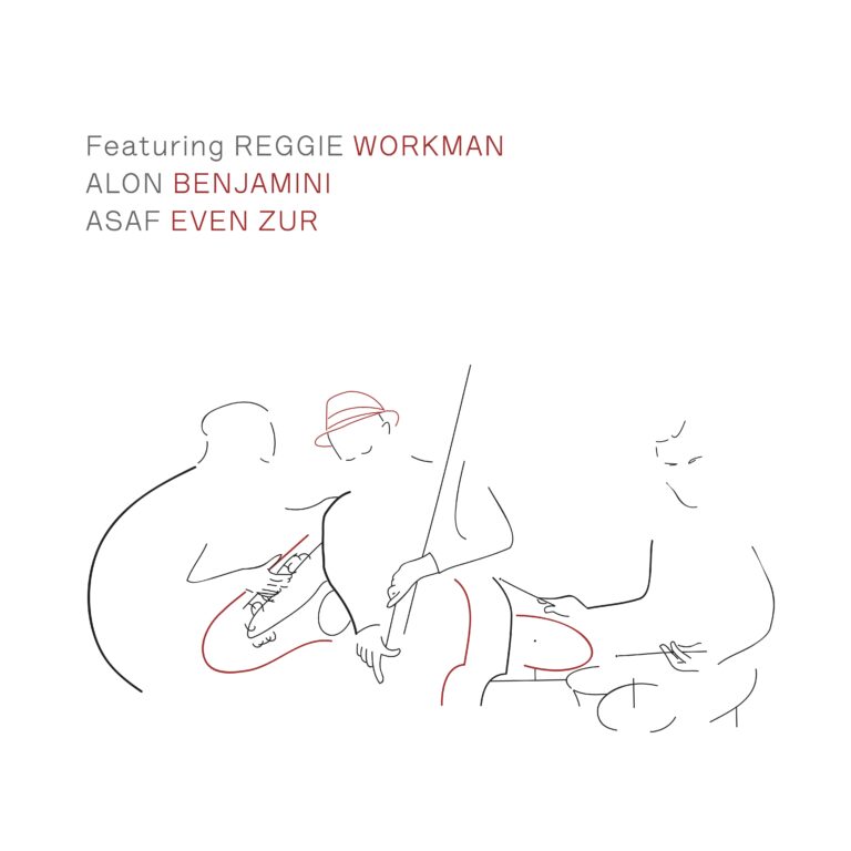 Reggie Workman x Alon Benjamini x Asaf Even Zur – “Workman Benjamini Even Zur”