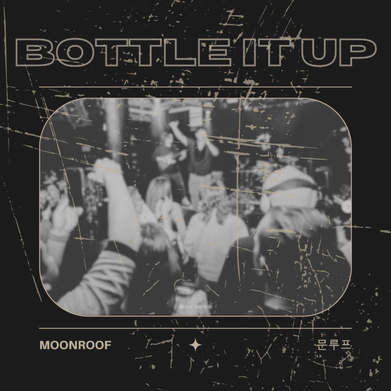 Moonroof – “Bottle It Up”