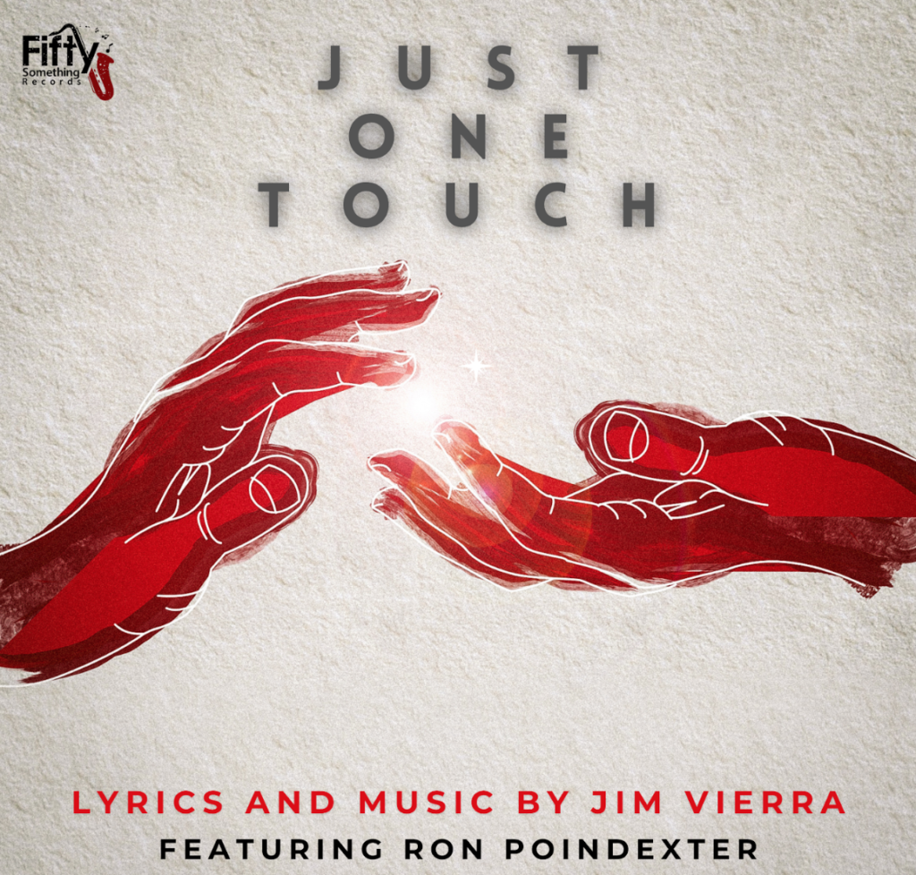 Jim Vierra – “Just One Touch”