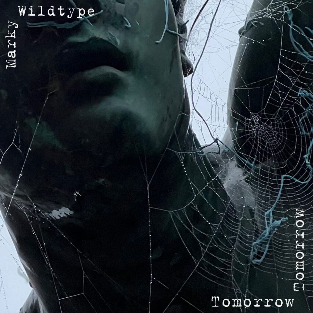 Marky Wildtype – “Tomorrow”