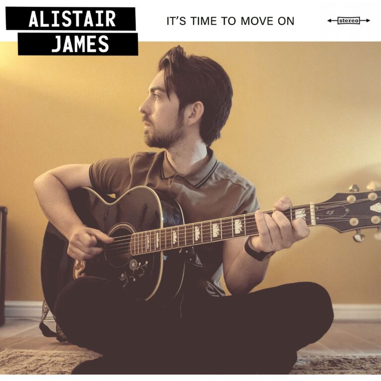 Alistair James – “It’s Time To Move On”