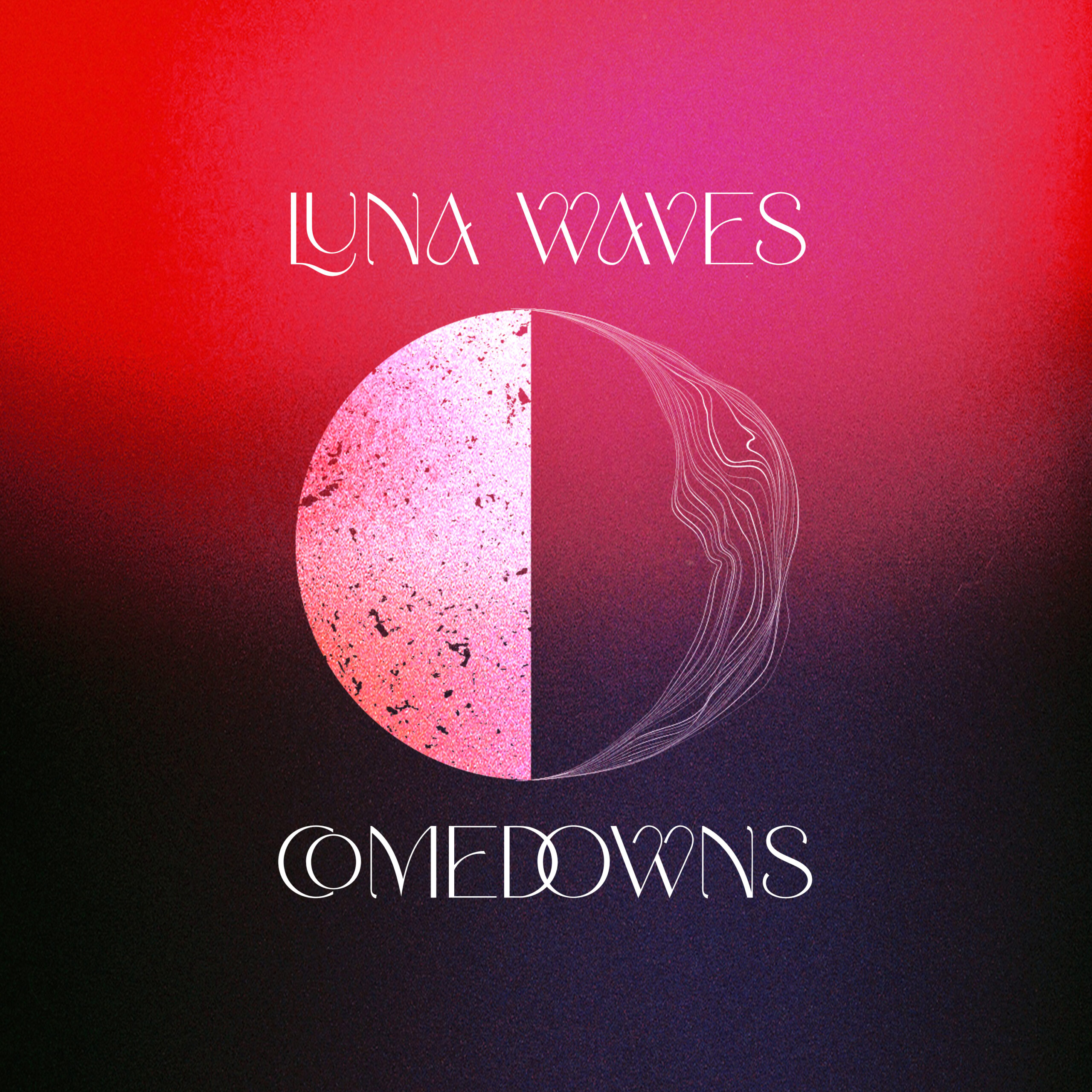 Luna Waves – “Comedowns”