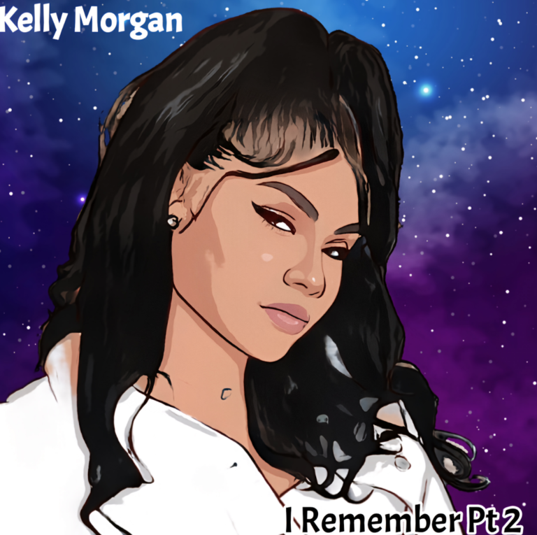 Kelly Morgan – “I Remember PT2”