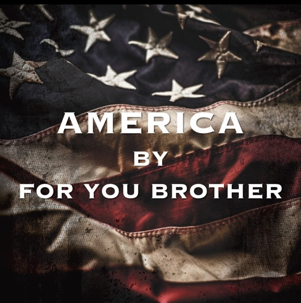 For You Brother – “America”