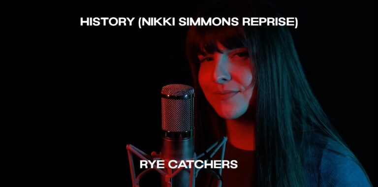 Rye Catchers – “History (Nikki Simmons Reprise)”