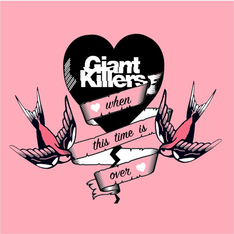 Giant Killers – “When This Time Is Over”