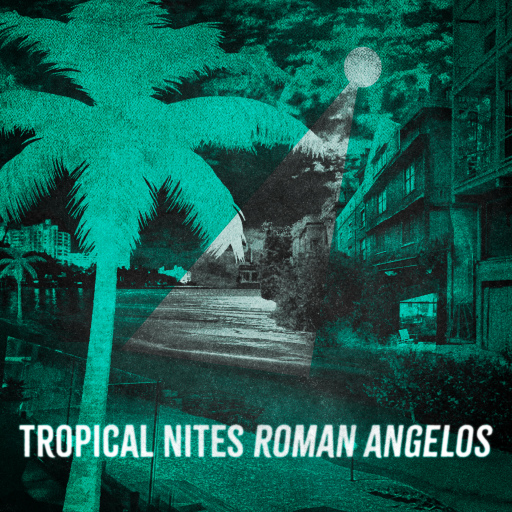 Roman Angelos – “Tropical Nights”