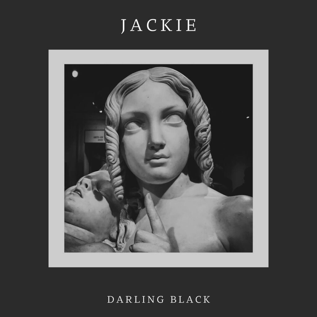 Darling Black – “Jackie”