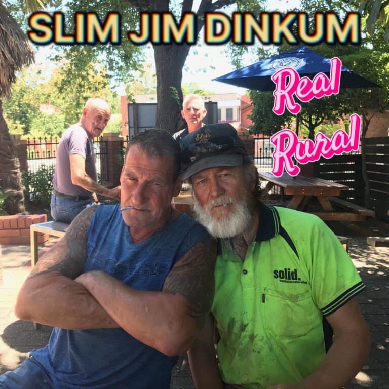 Slim Jim Dinkum – “Real Rural”