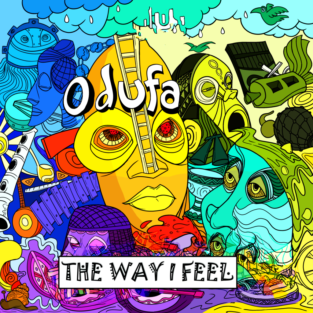 Odufa – “The Way I Feel”