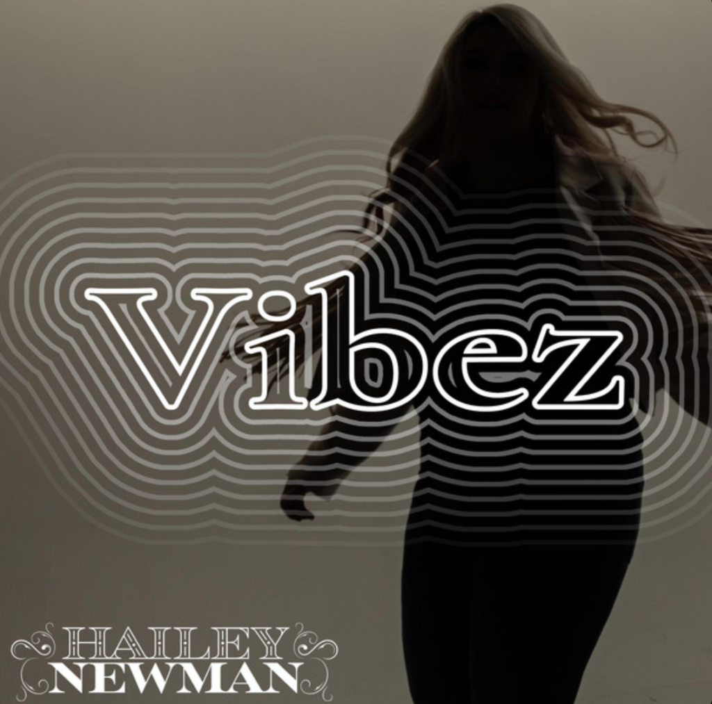 Hailey Newman – “VIBEZ”