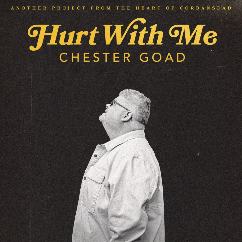 Chester Goad – “Hurt with Me”