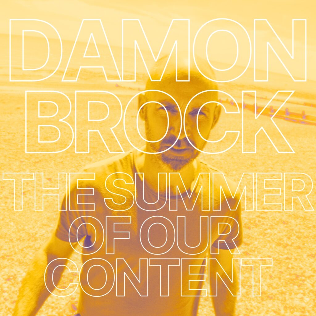 Damon Brock – “The Summer Of Our Content”