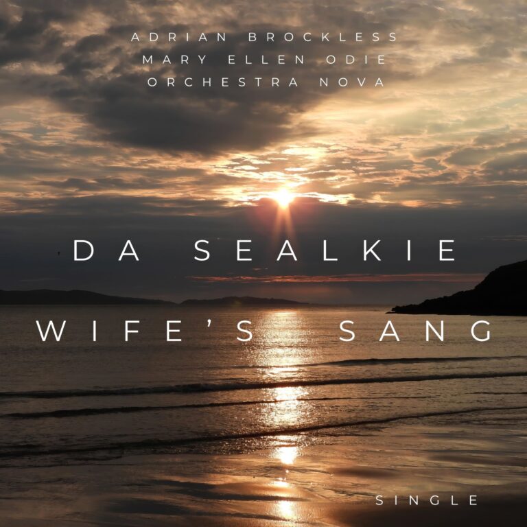 Adrian Brockless – “Da Sealkie Wife’s Sang”