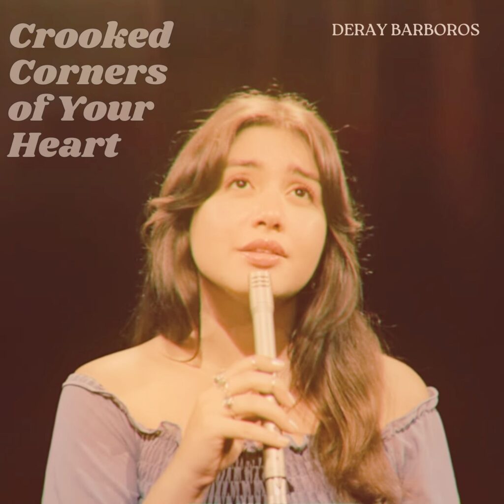 Deray Barboros – “Crooked Corners of Your Heart”