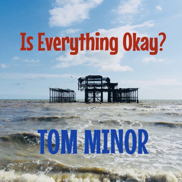 Tom Minor – “Is Everything Okay?”