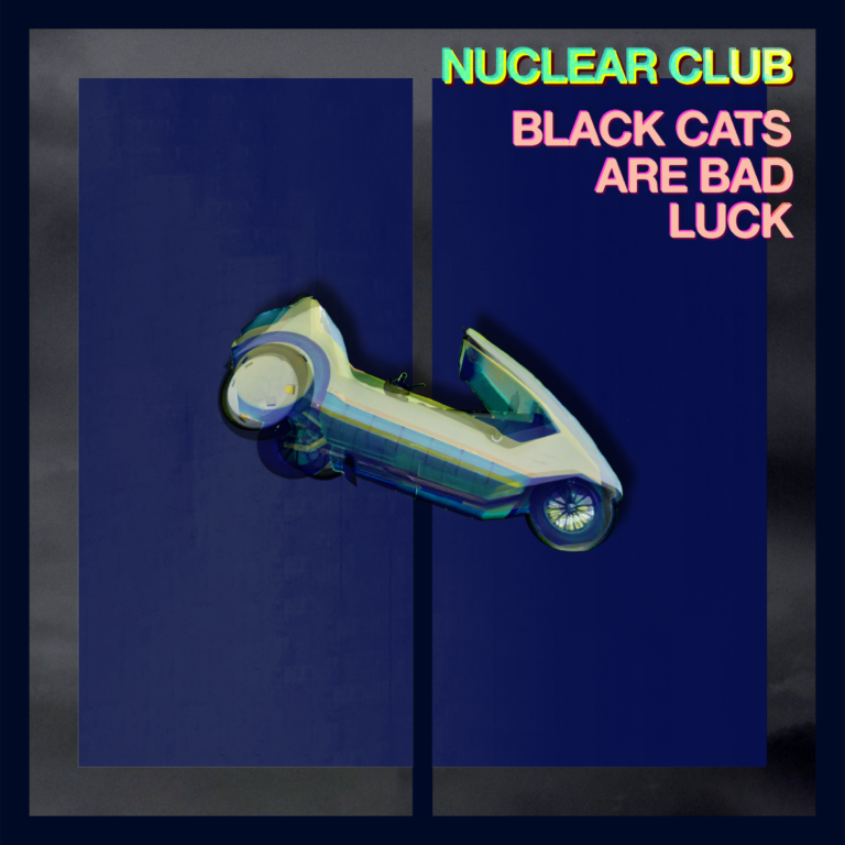 Nuclear Club – “Black Cats Are Bad Luck”