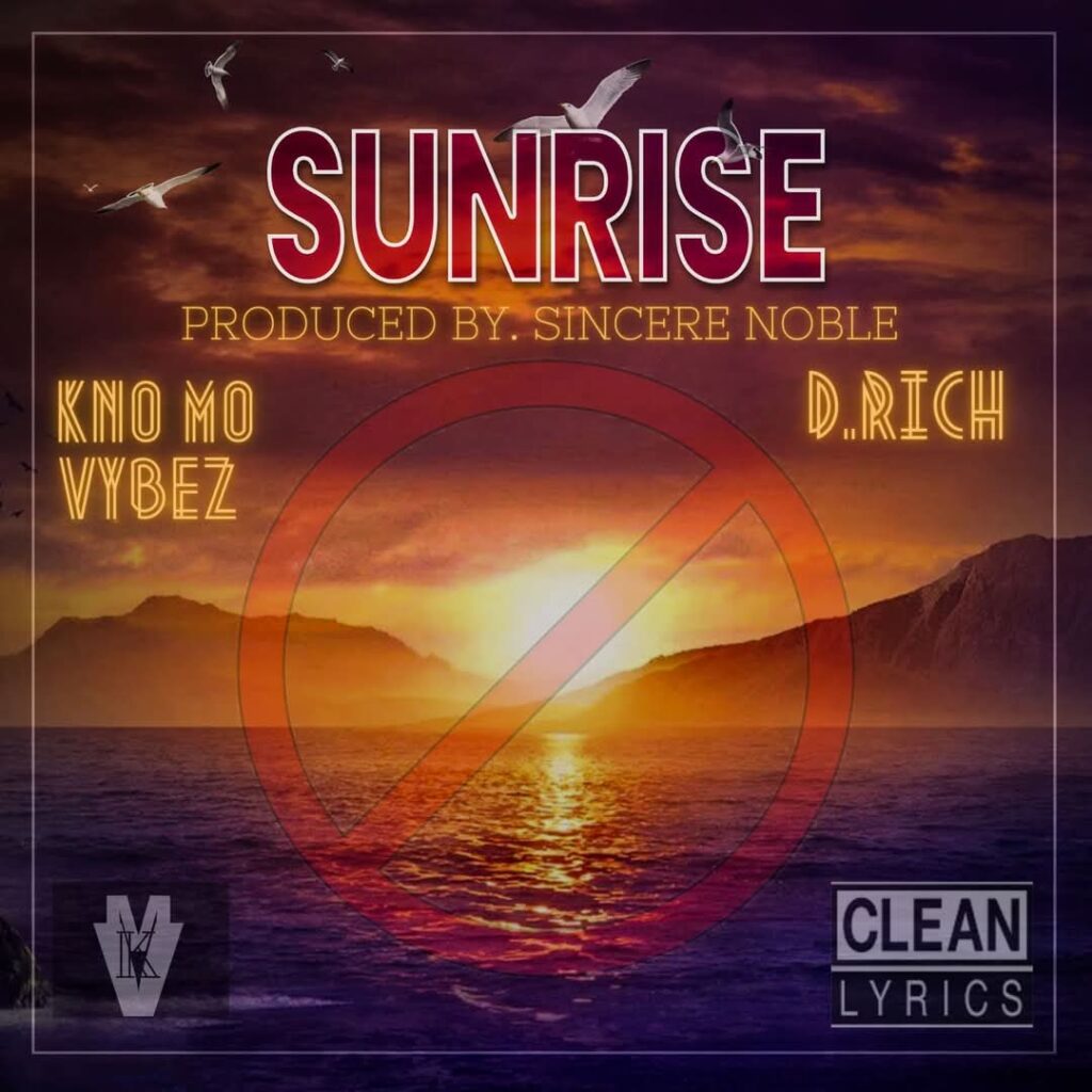 KNO MO VYBEZ – “SUNRISE”