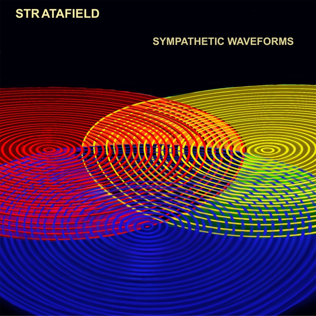 Stratafield – “Sympathetic Waveforms”