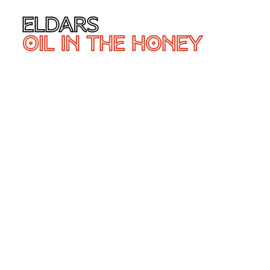 Eldars – “Oil In The Honey”