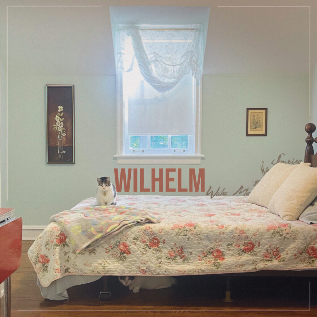 Wilhelm – “Wake Me in the Sunrise”