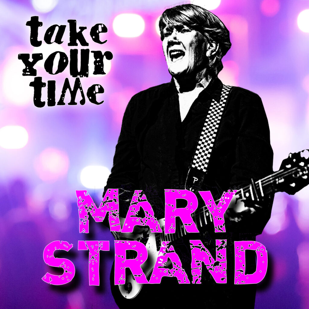 Mary Strand – “Take Your Time”