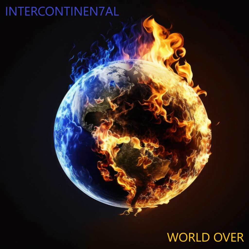 Intercontinen7al – “World Over”