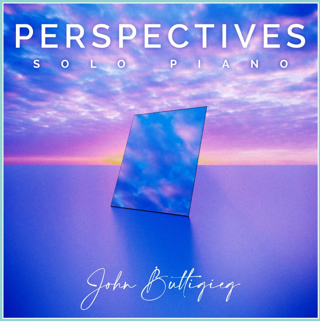 John C Buttigieg – “Perspectives – Solo Piano”