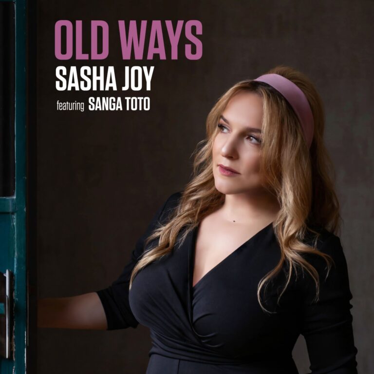 Sasha Joy – “Old Ways”