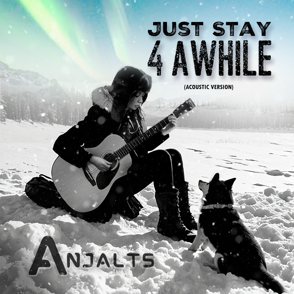 Anjalts – “Just Stay 4 Awhile”