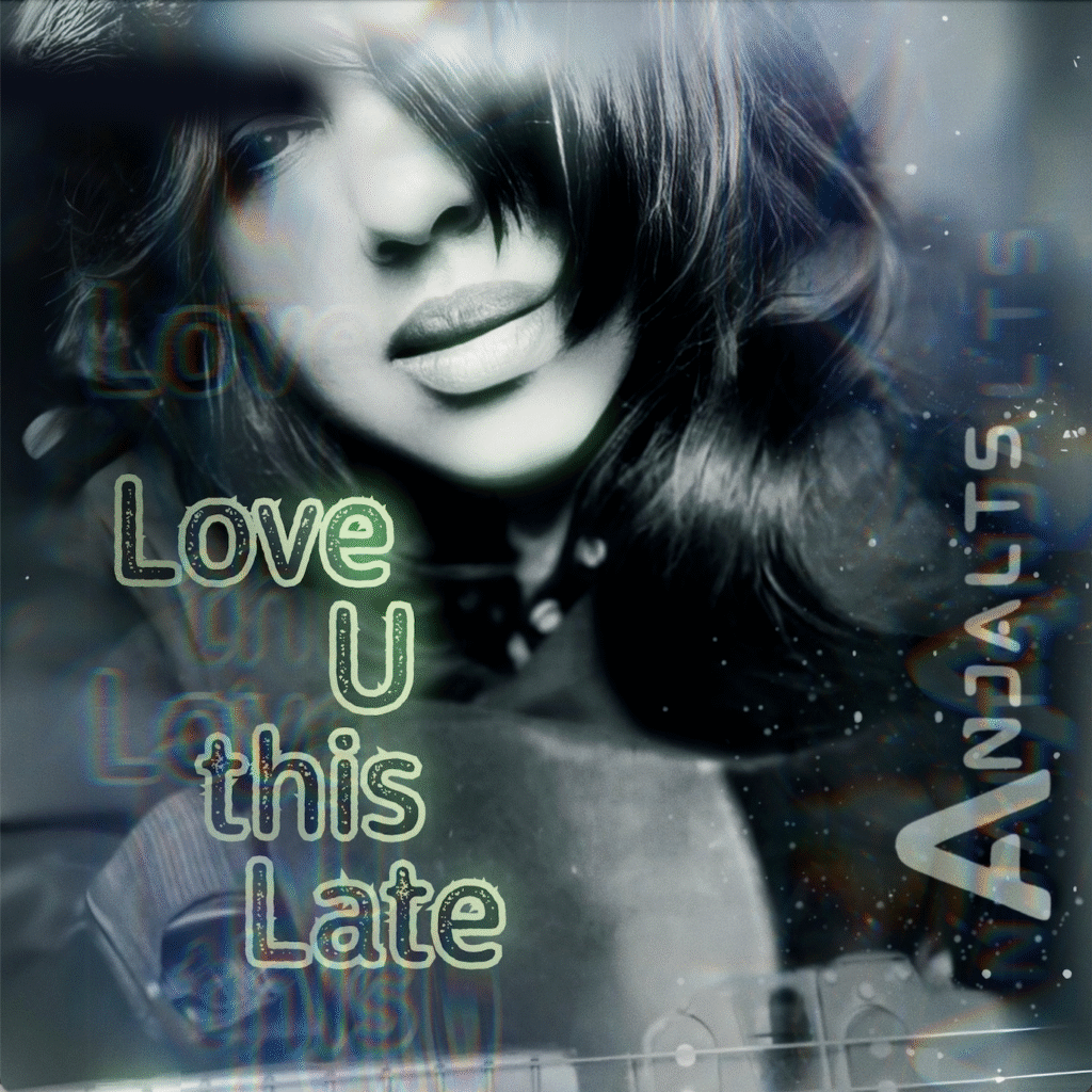 Anjalts – “Love U this Late”