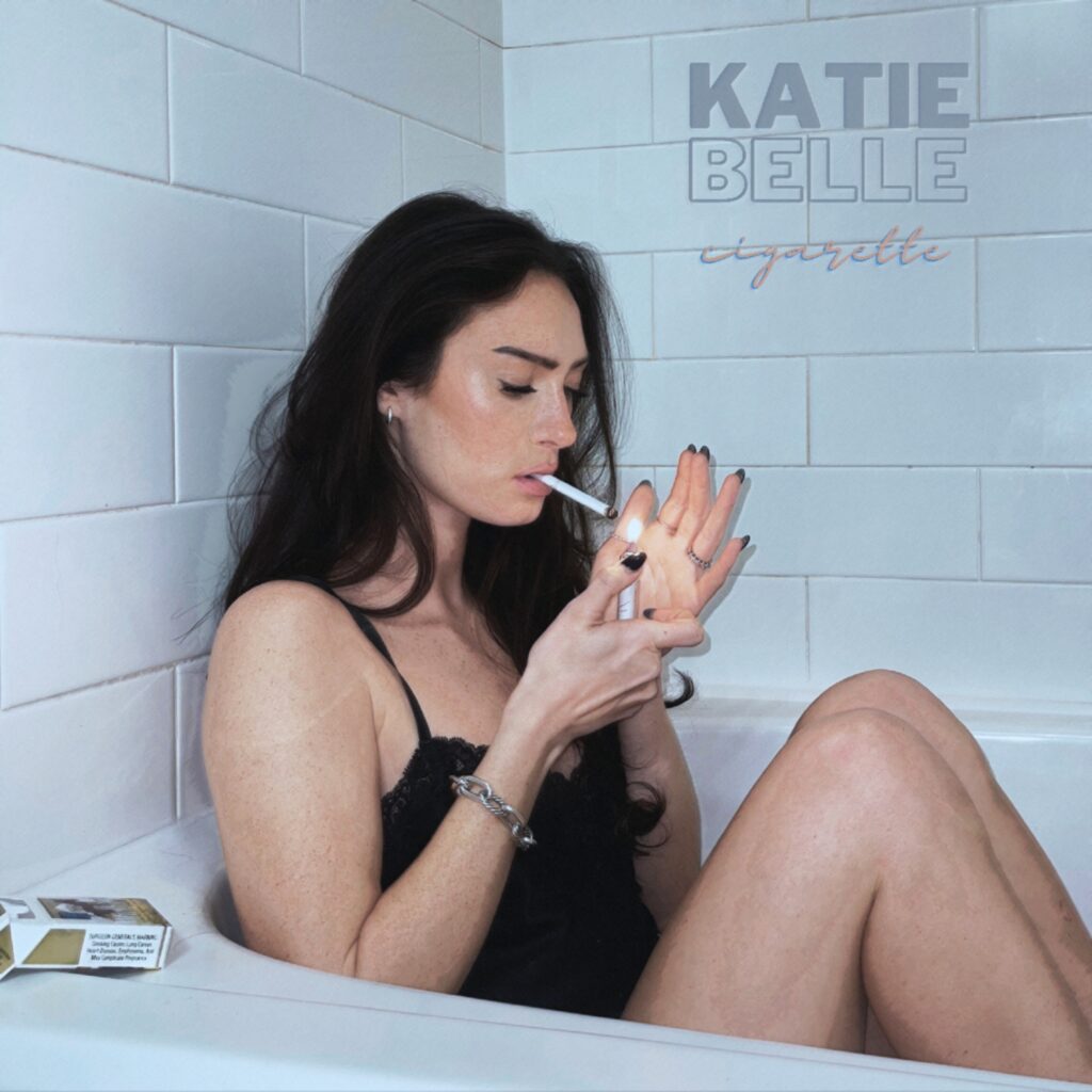 Katie Belle – “Cigarette”