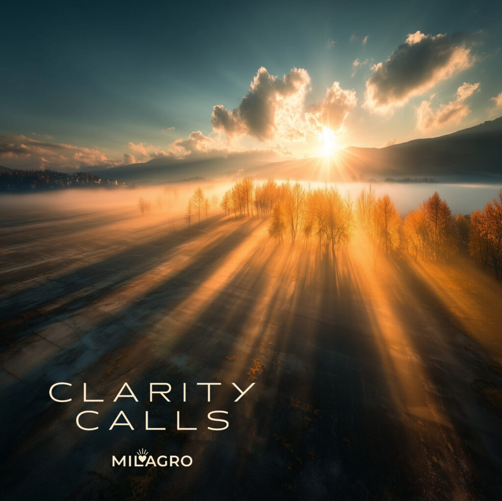 Milagro – “Clarity Calls”
