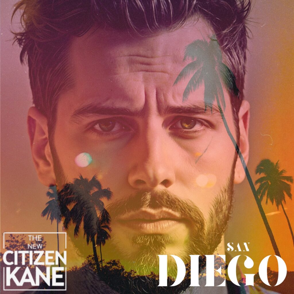 The New Citizen Kane – “San Diego”