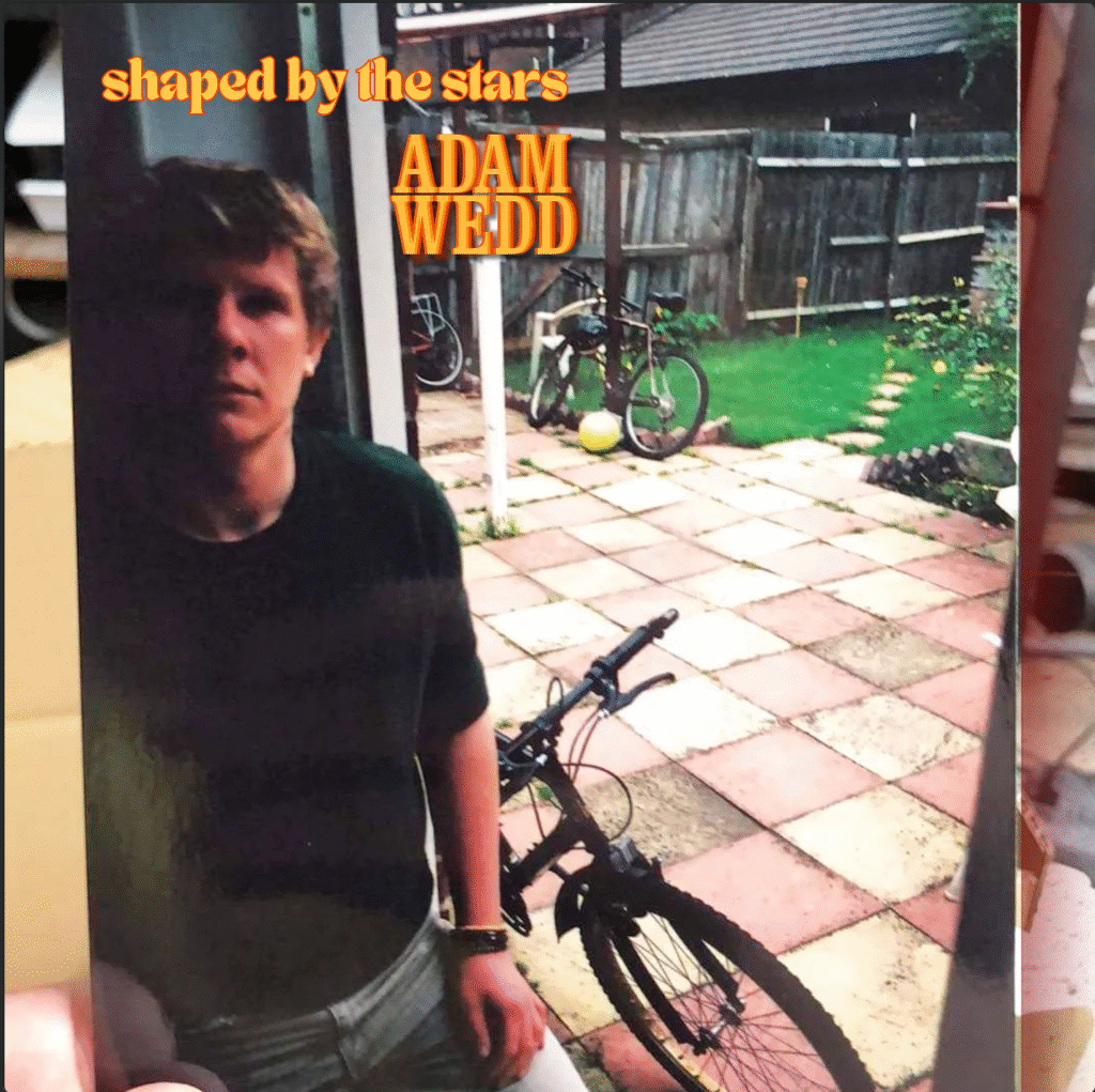 Adam Wedd – “Shaped By The Stars”