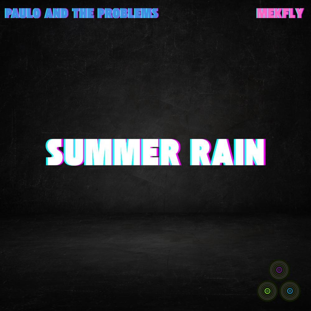 Paulo and the Problems – “Summer Rain”