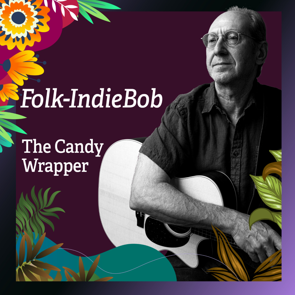 Bob Augustine – “The Candy Wrapper”