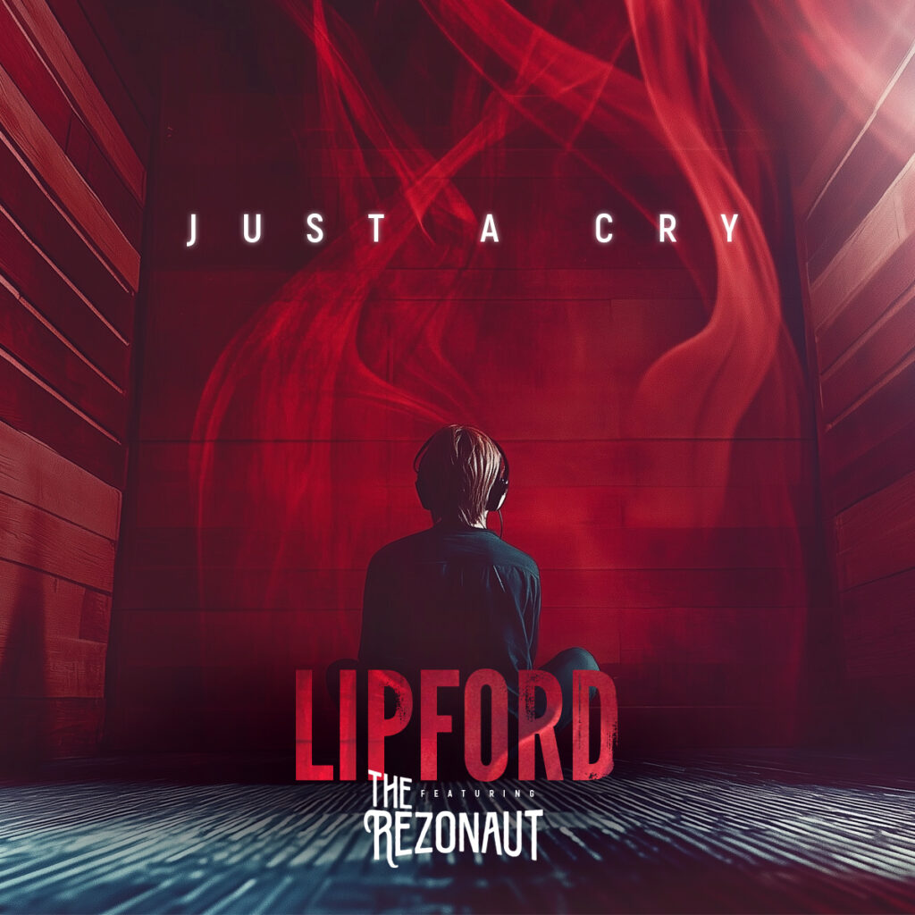 LIPFORD – “Just A Cry”