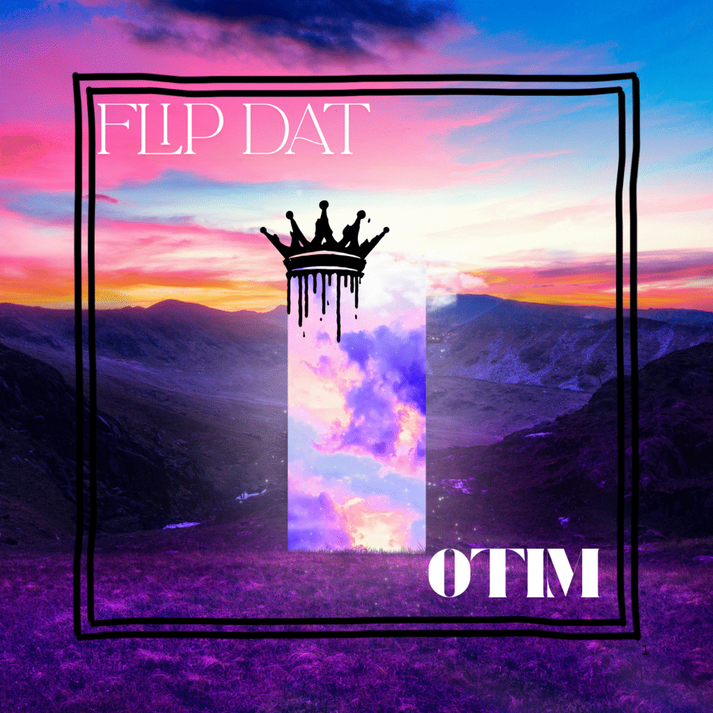 Otim – “Flip Dat”
